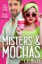 Misters & Mochas (High School Clowns & Coffee Grounds Book 2)