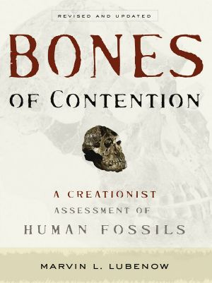 Bones of Contention · A Creationist Assessment of Human Fossils