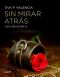 Loca Seducción, 3. Sin Mirar Atrás (Erótica)