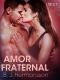 Amor fraternal--Relato erótico