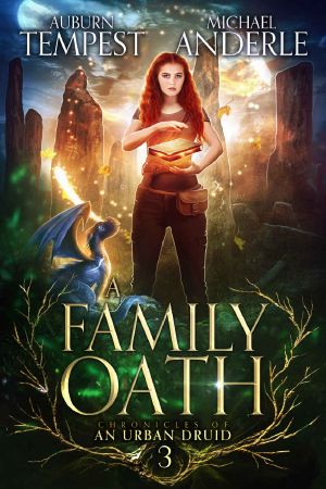 A Family Oath: Chronicles of an Urban Druid™ Book 3