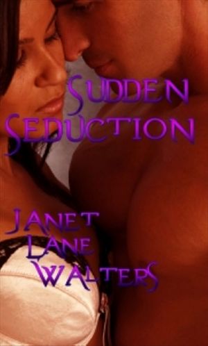 Sudden Seduction, A