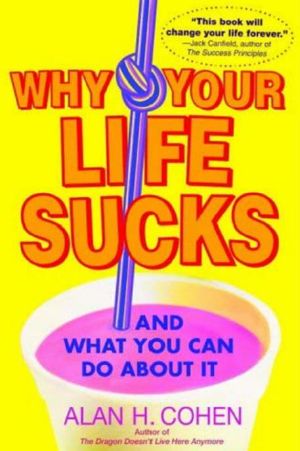 Why Your Life Sucks