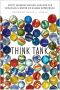 Think Tank · Forty Neuroscientists Explore the Biological Roots of Human Experience