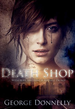 Death Shop · With Hope, Anything Is Possible — or Not