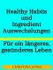 Healthy Habits & Zutaten Auswechslungen für ein längeres, gesünderes Leben