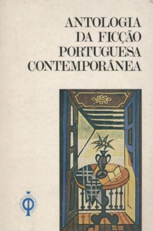 Antologia Da Ficção Portuguesa Contemporânea