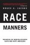 Race Manners · Navigating the Minefield between Black and White Americans