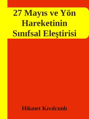 27 Mayıs ve Yön Hareketinin Sınıfsal Eleştirisi