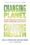 Changing Planet, Changing Health