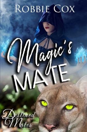 Magic's Mate · A Steamy Paranormal Romance (Destined Mates Book 1)