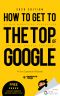 How To Get To The Top Of Google in 2020 · The Plain English Guide to SEO