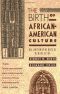 The Birth of African-American Culture · an Anthropological Perspective