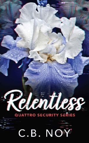 Relentless: A Fake Dating, Friends to Lovers, Romantic Suspense (Quattro Security Book 2)