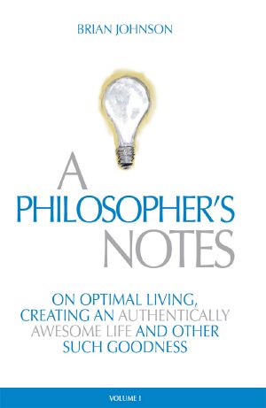 A Philosopher’s Notes