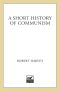 Short History of Communism (9781466888074)