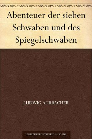 Abenteuer der sieben Schwaben und des Spiegelschwaben