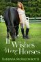 If Wishes Were Horses