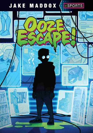 Ooze Escape!, Jake Maddox eSports, Jake Maddox eSports: Ooze Escape!