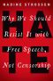 HATE · Why We Should Resist It with Free Speech, Not Censorship (Inalienable Rights)