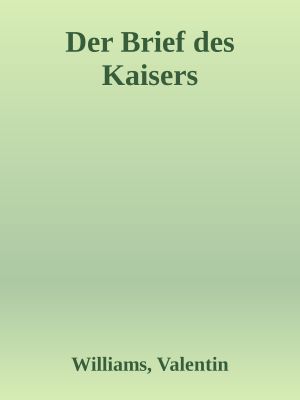 Der Brief des Kaisers