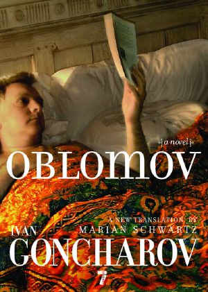 Oblomov (Translated by Marian Schwartz 2008)