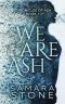 We Are Ash (Chronicles of Ash Series Book 1)