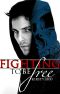 Fighting to be Free by Kirsty Moseley