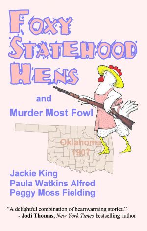 Foxy Statehood Hens and Murder Most Fowl