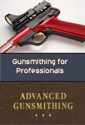 Gunsmithing for Professionals