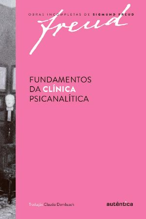 Fundamentos Da Clínica Psicanalítica