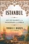 Istanbul · City of Majesty at the Crossroads of the World