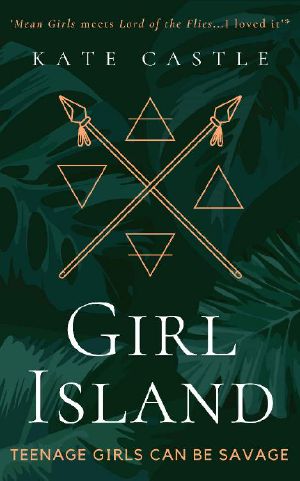 Girl Island: The gripping must-read debut of 2021 - 'Mean Girls meets Lord of the Flies...I loved it'