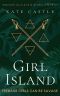 Girl Island: The gripping must-read debut of 2021 - 'Mean Girls meets Lord of the Flies...I loved it'