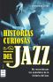 Historias Curiosas Del Jazz