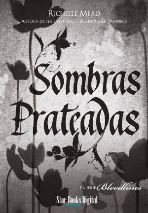 Bloodlines 05 - Sombra Prateadas