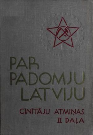 Par Padomju Latviju. Cīnītāju atmiņas. 1918-1919. II daļa