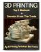 3D Printing - Top 5 Methods + Secrets From The Trade