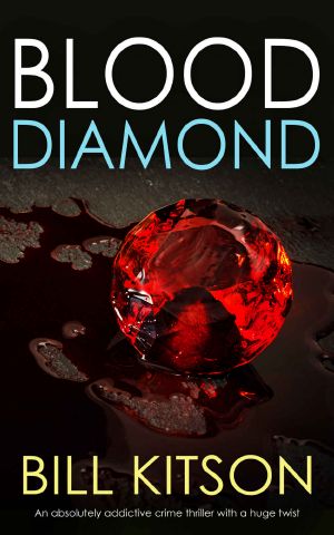 BLOOD DIAMOND an absolutely addictive crime thriller with a huge twist (Detective Mike Nash Thriller Book 7)