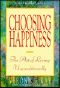 Choosing Happiness · The Art of Living Unconditionally