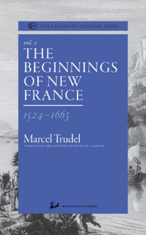 The Beginnings of New France 1524-1663