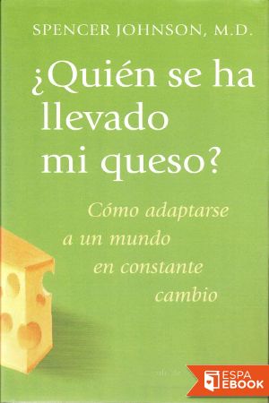 ¿Quién se ha llevado mi queso?