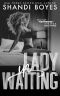 Lady in Waiting (Infinite Time Trilogy Book 1)