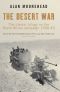 The Desert War · the Classic Trilogy on the North African Campaign 1940-43