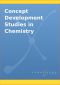 Concept Development Studies in Chemistry