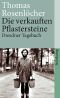 Die verkauften Pflastersteine · Dresdner Tagebuch