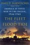 The Fleet at Flood Tide · America at Total War in the Pacific, 1944-1945