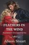 FEATHERS IN THE WIND: Three Historical Romances of the English Civil War