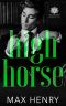 High Horse (Arcadia High Anarchists Book 0)