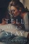 Tell Me to Stay